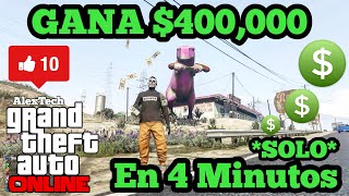 SOLO* GANA $400,000 EN 4 MINUTOS FACIL Y RAPIDO (PS4,XBOXONE,PC) SIN REQUISITOS - GTA V ONLINE