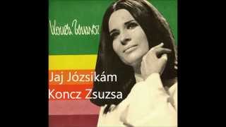JAJ Józsikám  -   Koncz Zsuzsa