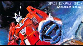 [Digital Trip/Synthesizer Fantasy] Space Runaway Ideon