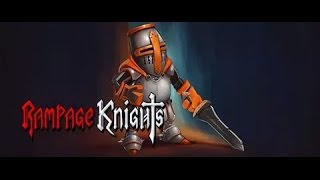 Rampage Knights как играть, где скачать и что к чему... + Сылочка