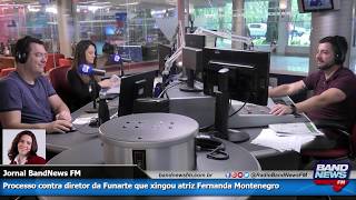 Mônica Bergamo: Processo contra diretor da Funarte que xingou atriz Fernanda Montenegro