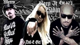 Ese 40'z Ft. Merro & Doll-E Girl - Keep It Ridin