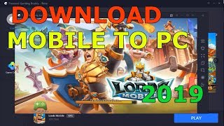 how to download lordsmobile to pc 2019 (no bluestacks)