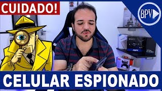 Seu Celular pode estar sendo ESPIONADO sem você saber!!!