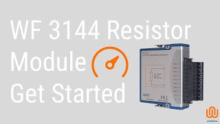 Get up and running with the WF 3144 Resistor Emulator Module