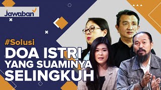 #Solusi | DOA ISTRI YANG SUAMINYA SELINGKUH