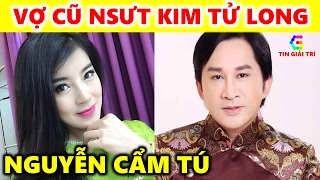 Cẩm Tú Vợ cũ của nghệ sĩ Kim Tử Long - Tiết lộ bí mật ít ai được biết từ trước đến nay