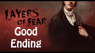 Layers of Fear    Good ending | Хорошая концовка