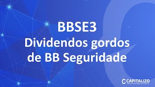 BBSE3 - Dividendos gordos da BB Seguridade