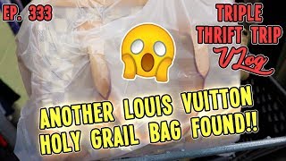 ANOTHER LOUIS VUITTON HOLY GRAIL BAG THRIFTED | TRIPLE THRIFT TRIP VLOG EP. 333