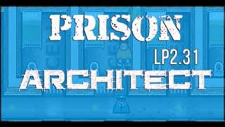 Saving the ex-cop || Prison Architect Ep. 2.31 || Alpha 28