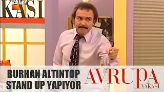 Avrupa Yakası 84.Bölüm -  Burhan Altıntop Stand Up Yapıyor