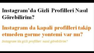instagram’da Gizli Profilleri Nasıl Görebilirim?