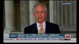 Corker on U.S. Cash to Karzai: "What if Other Countries Were Doing This?"