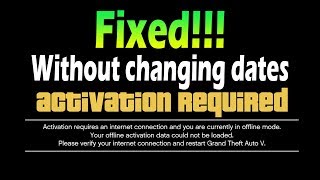How to Fix Offline Activation Error without changing dates 2017 - Gta 5