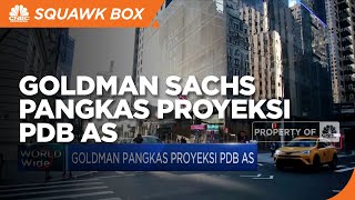 Goldman Sachs Pangkas Proyeksi PDB AS
