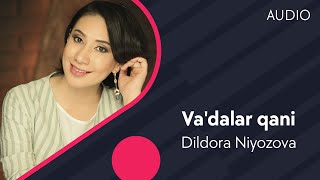 Dildora Niyozova - Va'dalar qani | Дилдора Ниёзова - Ваъдалар кани (music version)