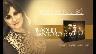 Raquel Santoro | Não Estou Só