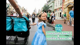 Disney's French Quarter ROOM TIP + Incredible Summer at Magic Kingdom- Vlog Day 1