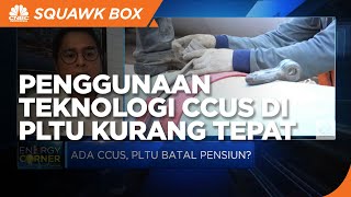 Tak Ekonomis, Penggunaan Teknologi CCUS di PLTU Kurang Tepat