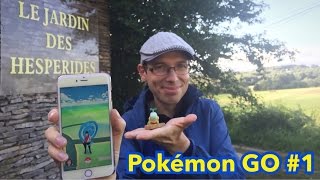 [Pokémon GO #1] Premiers pas en campagne aux Jardins des Hespérides [Nantes, France]