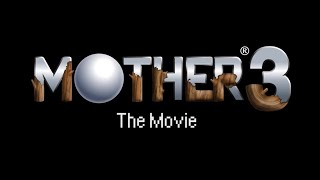 Mother 3:  The Movie (April Fool's '12)
