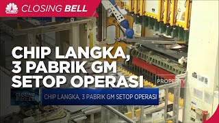 Chip Langka, 3 Pabrik GM Setop Operasi