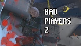 BAD PLAYERS 2 - Dirty Bomb Shenanigans #3