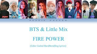 BTS(방탄소년단) feat Little Mix - Power Fire (Mashup Lyrics)[Color Coded_Han_Rom_Eng]