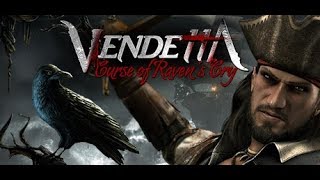 Vendetta - Curse of Raven's Cry ностальгия по старым играм