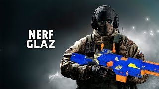 NERF GLAZ (pls no)  | Rainbow Six Siege