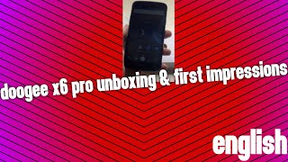 DOOGEE X6 Pro: Unboxing And First Impressions [English]
