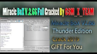 Miracle BoX V2.66 Thunder Edition Crack 2019 GIFT For You