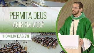 Permita Deus agir em você - Pe. Anderson Marçal (04/09/18)