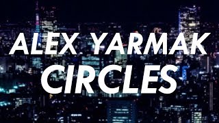 Alex Yarmak - Circles