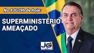 Superministério ameaçado - Jornal Da Gazeta - 23/01/2020