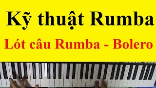[Học đàn online] Bài 10. Kỹ thuật sử dụng - Style Rumba triệt để [Bổ sung mới]