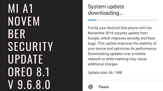 Mi A1 November 2018 security Update Oreo 8.1 v9.6.8.0