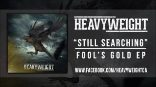 Heavyweight - "Still Searching"