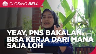 Cihuy, PNS Bisa Work From Anywhere