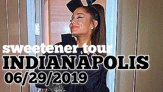 Ariana Grande - SWEETENER TOUR INDIANAPOLIS