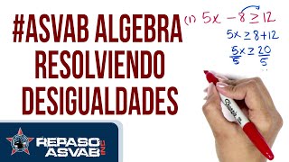 #ASVAB ALGEBRA RESOLVIENDO DESIGUALDADES