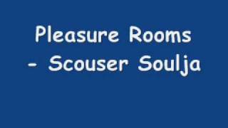 Pleasure Rooms - Scouser Soulja