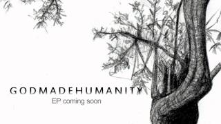 God Made Humanity - Wait (EP Version)