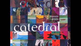BANDA CATEDRAL - A RESPOSTA DE 1 DESEJO - TERRA DE NINGUÉM