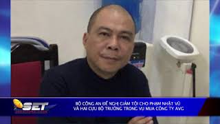 Bộ công an đề nghị giảm tội cho Phạm Nhật Vũ và hai cựu bộ trưởng