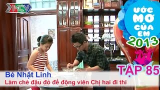 Tự làm món chè đậu đỏ - Nguyễn Vũ Nhật Linh | ƯỚC MƠ CỦA EM | Tập 85