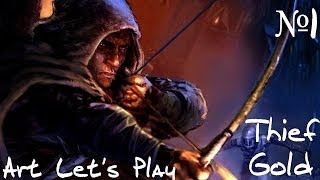 1) Thief Gold (Начало положено) [Art let's play, Эксперт, 1080p]