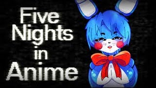 Five Nights in Anime -1-