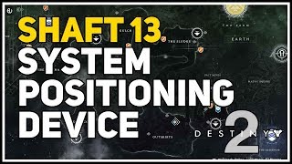 Shaft 13 System Positioning Device Destiny 2